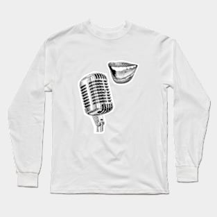 Say Over Microphone Long Sleeve T-Shirt